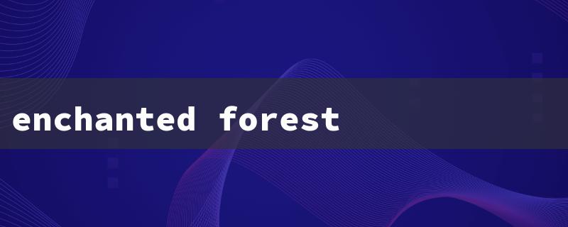 enchanted forest led lights（Forest LED Lights Not Working）