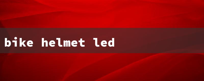 bike helmet led light（Bike Helmet LED Light）