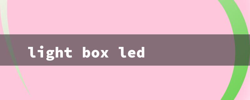 light box led（LED Light Box Module）