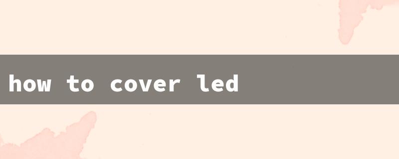 how to cover led lights（Hide LED Lights on Ceiling）