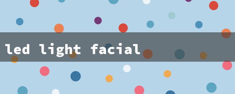 led light facial therapy（Possible title: LED Facial Therapy Risks）