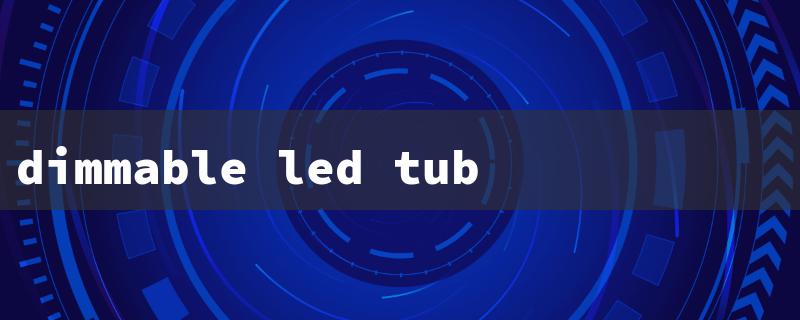 dimmable led tube lights（Dimming LED Tubes）