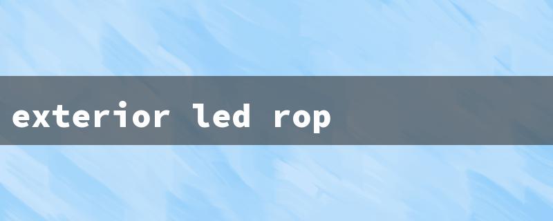 exterior led rope lighting（Outdoor LED Strip Lights）