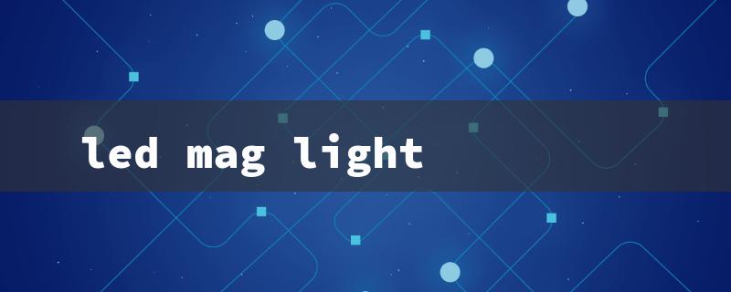 led mag light（LED Maglite: Title Word Limit 15 Characters）