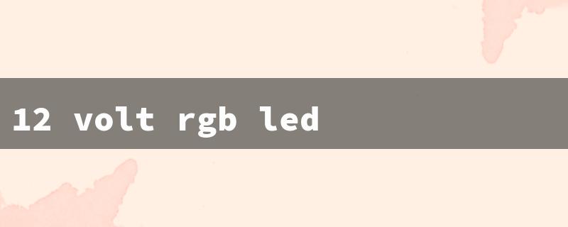 12 volt rgb led strip lights（Waterproof RGB LED Strips）