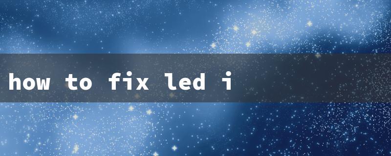 how to fix led icicle lights（Fix LED Xmas Lights）