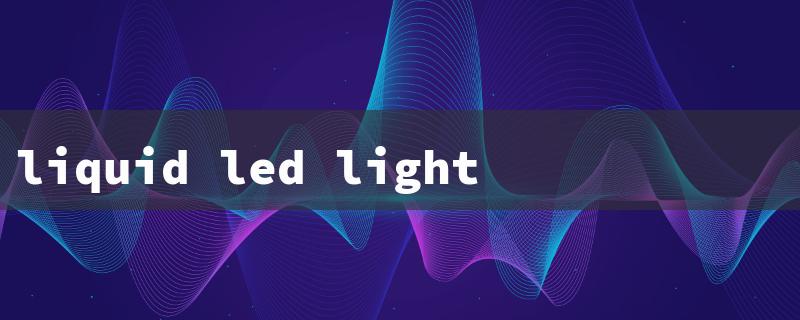 liquid led lights